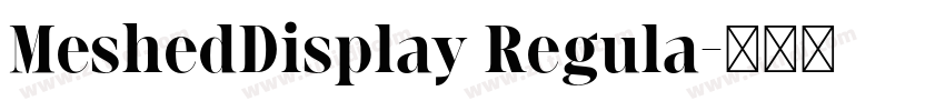MeshedDisplay Regula字体转换